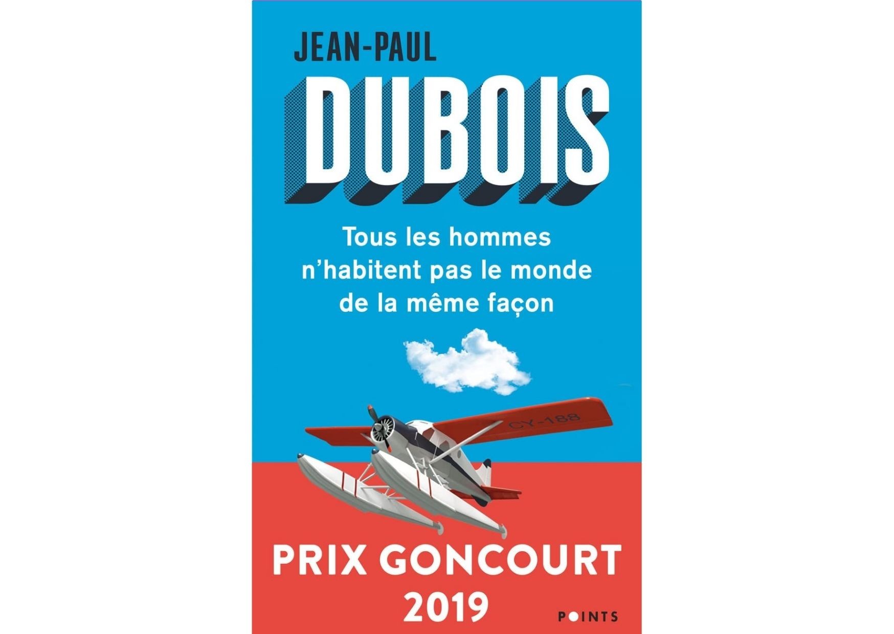 Tous les hommes n'habitent pas le monde de la même façon - Jean-Paul DUBOIS