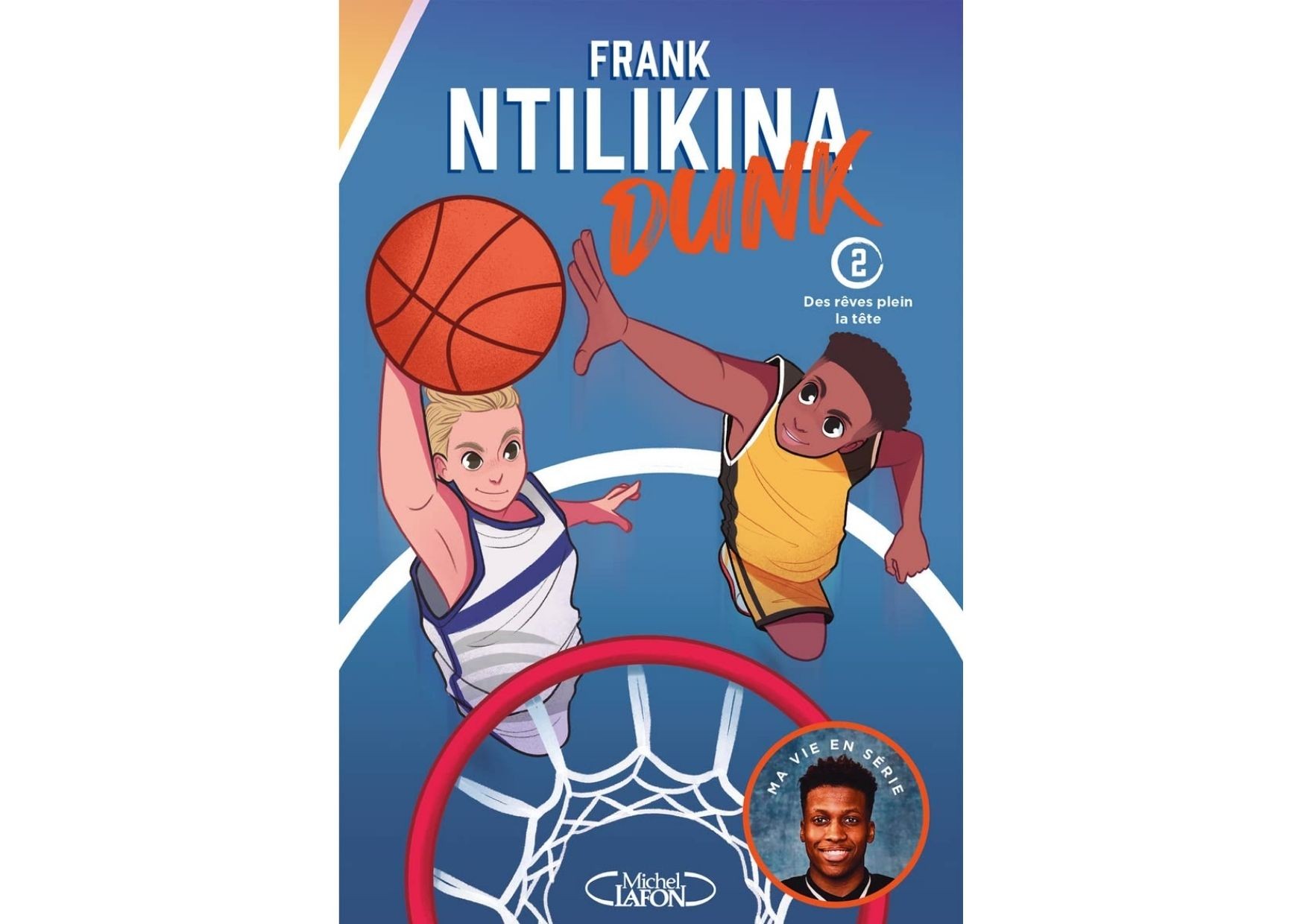 DUNK  tome 4 - Frank NTILIKINA