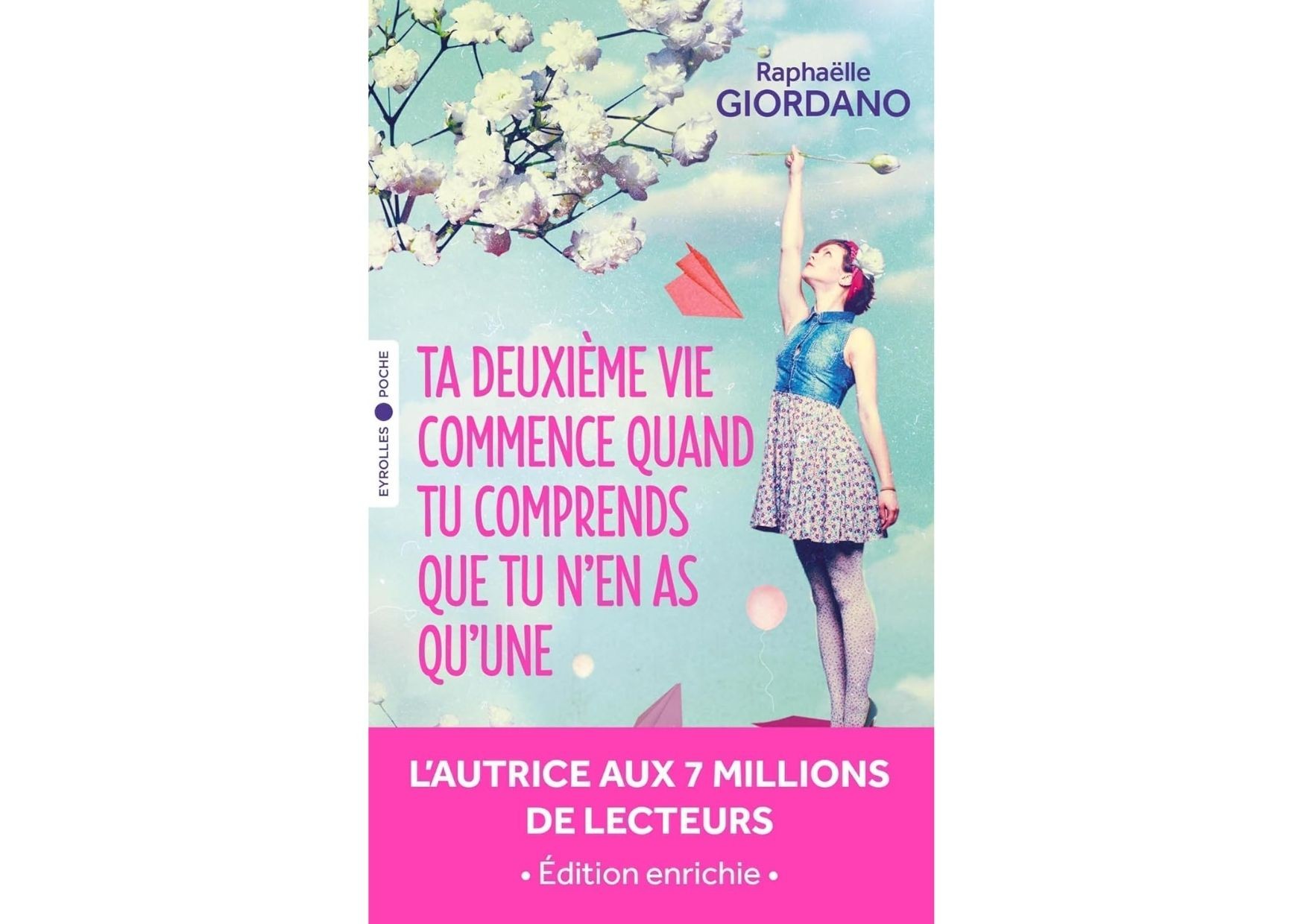 Ta Deuxieme Vie commence quand tu comprends que tu n'en as qu'une  - Raphaelle Giordano