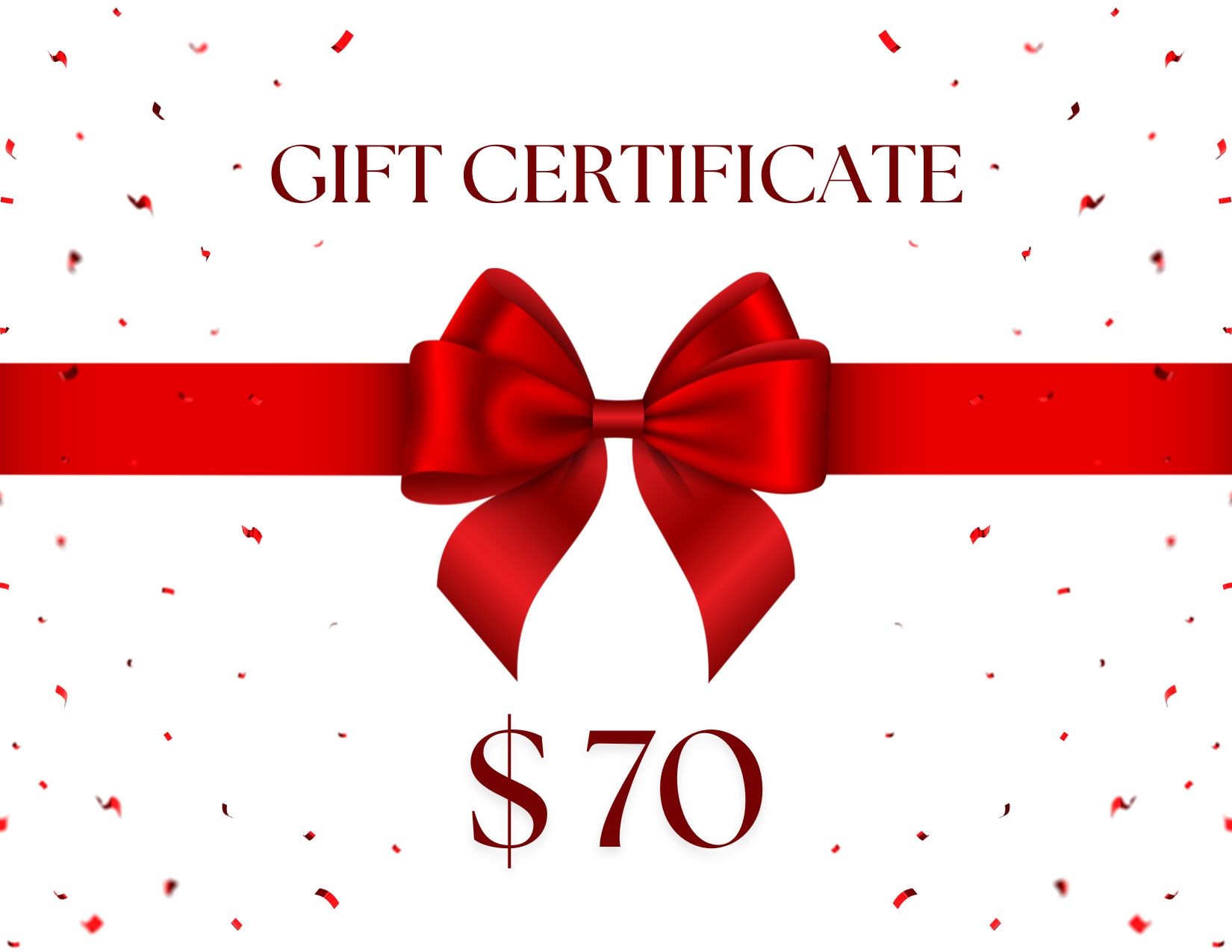 $70 GIFT CERTIFICATE
