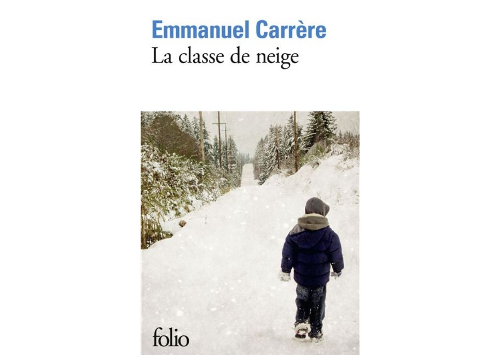 La classe de neige - Emmanuel CARRÈRE