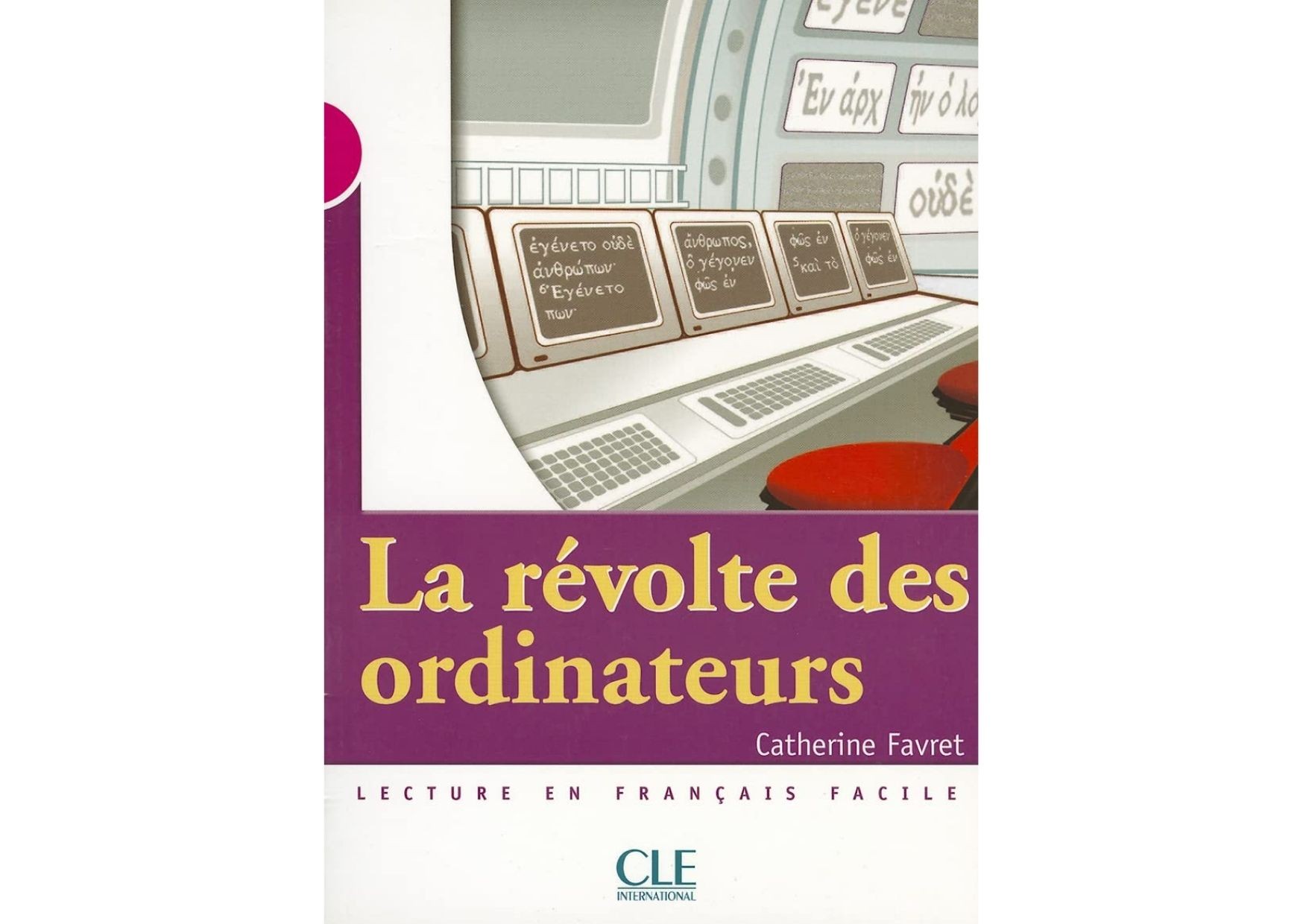 La révolte des ordinateurs - Catherne FAVRET