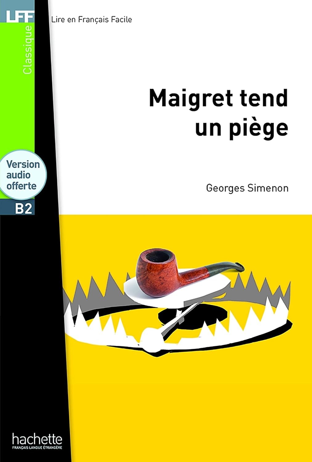 Maigret tend un piege (Lire En Francais Facile, B2) - Charles Milou