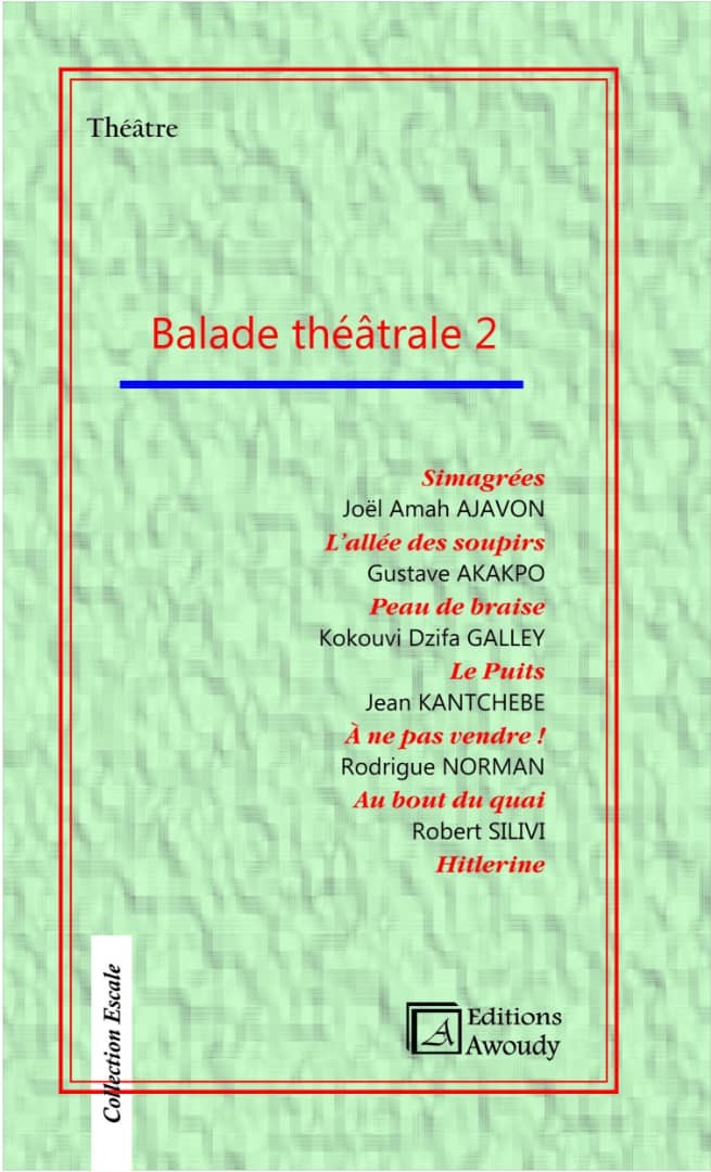 Balade theatrale 2 - Joel Amah Ajavon (et al.)