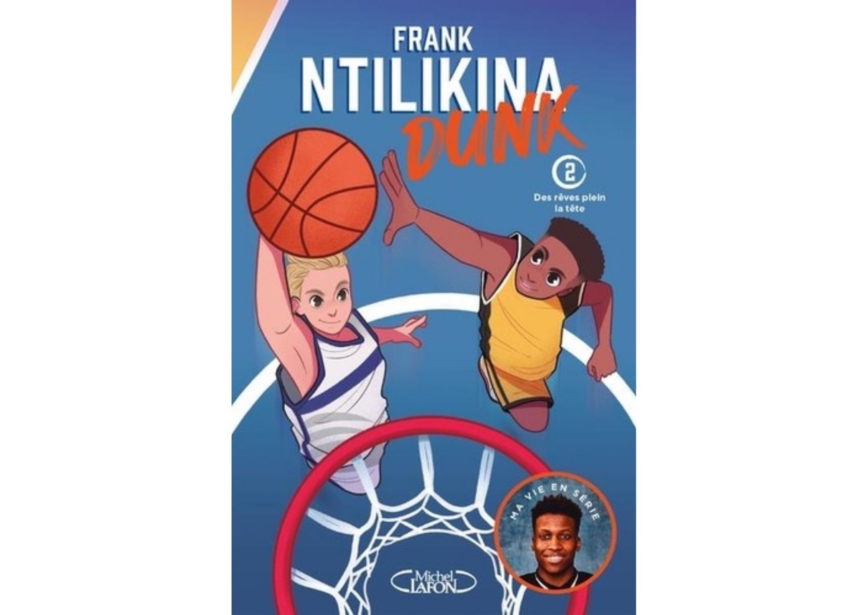 DUNK  tome 2 - Frank NTILIKINA